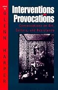 Interventions and Provocations: Conversations on Art, Culture, and Resistance