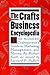 The Crafts Business Encyclopedia: The Modern Craftsperson's Guide to Marketing, Management, and Money