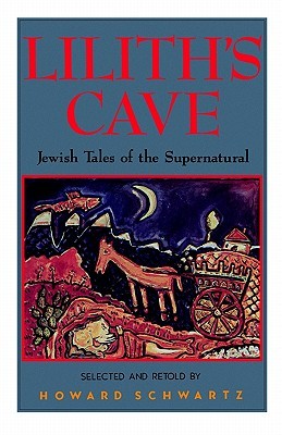 Lilith's Cave: Jewish Tales of the Supernatural (Paperback)
