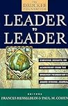 Leader to Leader: Enduring Insights on Leadership from the Drucker Foundation's Award Winning Journal