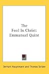 The Fool In Christ: Emmanuel Quint