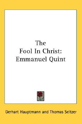 The Fool In Christ: Emmanuel Quint (Paperback)