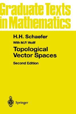 Topological Vector Spaces (Graduate Texts in Mathematics, 3)