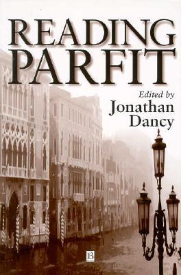 Reading Parfit (Philosophers and their Critics)