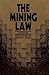 Mining Law by John D. Leshy