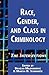 Race, Gender, and Class in Criminology: The Intersections (Current Issues in Criminal Justice)