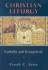 Christian Liturgy: Catholic and Evangelical