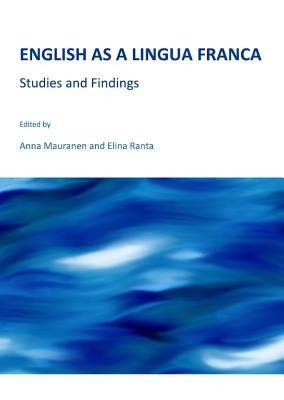 English as a Lingua Franca: Studies and Findings (Paperback)