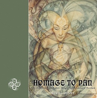 Homage to Pan: The Life, Art and Sex-Magic of Rosaleen Norton (Paperback)