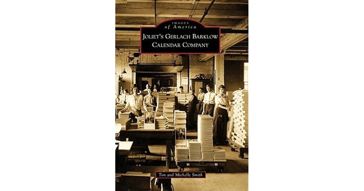 Joliet's Gerlach Barklow Calendar Company by Timothy J. Smith
