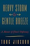 Heavy Storm and Gentle Breeze: A Memoir of China's Diplomacy