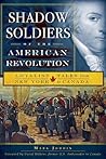 Shadow Soldiers of the American Revolution by Mark Jodoin