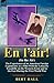 En l'air! (In the Air): the Experiences of an American Foreign Legionnaire as a Pilot With the Lafayette Escadrille on the Western Front and in the East During the First World War
