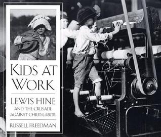 Kids at Work: Lewis Hine and the Crusade Against Child Labor – An Inspiring History of Photography and Social Reform for Children (Ages 10-12)