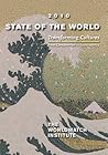 State of the World 2010: Transforming Cultures - From Consumerism to Sustainability
