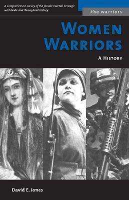 Women Warriors: A History (Warriors (Potomac Books))