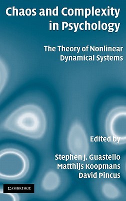Chaos and Complexity in Psychology: The Theory of Nonlinear Dynamical Systems (Hardcover)
