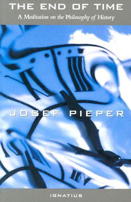 End of Time: A Meditation on the Philosophy of History (Paperback)