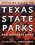 Official Guide to Texas State Parks and Historic Sites by Laurence Parent