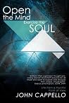 Open the Mind Exercise the Soul: Life From A Psychic Point of View Open the Mind Exercise the Soul: Life From A Psychic Point of View