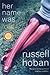 Her Name Was Lola by Russell Hoban Her Name Was Lola by Russell Hoban
