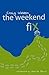 The Weekend Fix by Craig Weldon