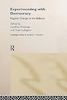 Experimenting With Democracy: Regime Change in the Balkans (Routledge Studies of Societies in Transition) Experimenting With Democracy: Regime Change in the Balkans (Routledge Studies of Societies in Transition)