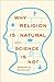 Why Religion is Natural and Science is Not