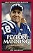 Peyton Manning: A Biography