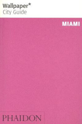 Wallpaper City Guide: Miami (Paperback)