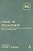 Israel in Transition: From Late Bronze II to Iron IIa (c. 1250-850 BCE): 1 The Archaeology (The Library of Hebrew Bible/Old Testament Studies, 491)