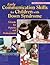 Early Communication Skills for Children With Down Syndrome by Libby Kumin
