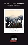Le Soleil Des Balkans (French Edition)
