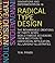 Radical Type Design
