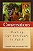 Conversations: Meeting Our ...