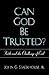 Can God Be Trusted?: Faith and the Challenge of Evil