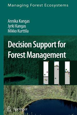 Decision Support for Forest Management (Managing Forest Ecosystems, 16)