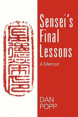 Sensei's Final Lessons: A Memoir (Paperback)