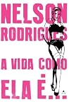 A Vida Como Ela É...