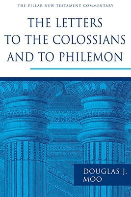 The Letters to the Colossians and to Philemon (The Pillar New Testament Commentary (PNTC))