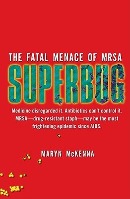 Superbug: The Fatal Menace of MRSA (Hardcover)