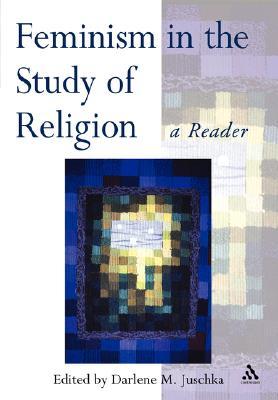 Feminism in the Study of Religion (Controversies in the Study of Religion)