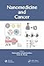 Nanomedicine and Cancer by Rajaventhan Srirajaskanthan