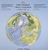How the World Will Change - With Global Warming How the World Will Change - With Global Warming