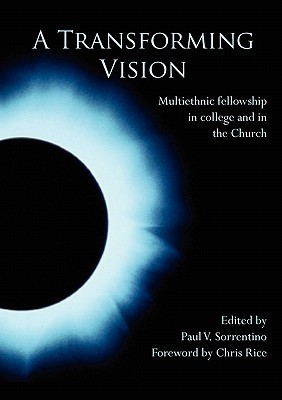 A Transforming Vision: Multiethnic fellowship in college and in the Church (Paperback)