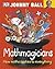 Mathmagicians: How Maths Applies to Everything (Big Questions)