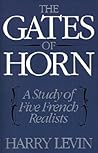 The Gates of Horn: A Study of Five French Realists The Gates of Horn: A Study of Five French Realists