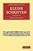 Kleine Schriften 4 Volume Paperback Set (Cambridge Library Collection - Classics) (German Edition)