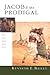 Jacob & the Prodigal: How J...