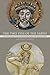 The Two Eyes of the Earth: Art and Ritual of Kingship between Rome and Sasanian Iran (Volume 45)